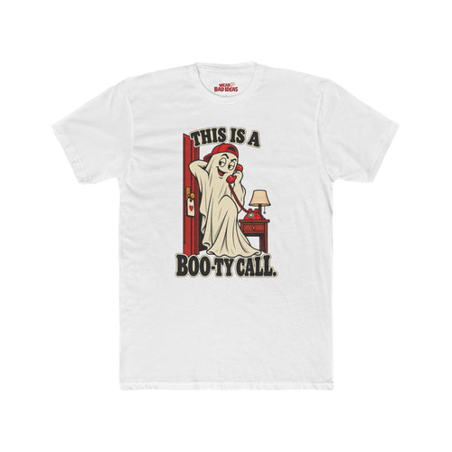 (BOO)TY CALL T-SHIRT